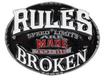 Rules Are Made to Be Broken Belt Buckle