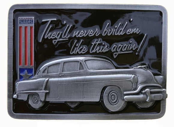 They'll Never Build Them Like This Again Car Belt Buckle